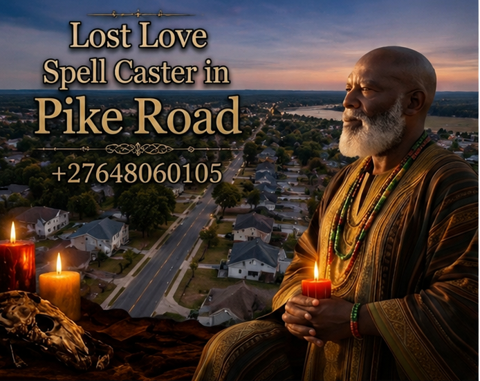 Prof Suleiman - Lost Love Spell Caster in Pike Road, Alabama